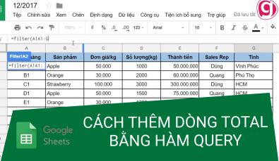 HƯỚNG DẪN THÊM HÀNG TOTAL BẰNG HÀM QUERY TRONG GOOGLE SHEETS